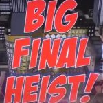 Ocean’s Seven [Big Final Heist]