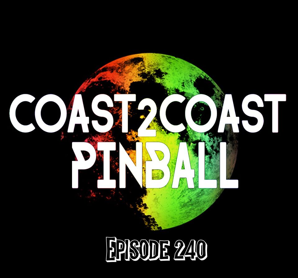 OH SNAP! It’s Coast to Coast Pinball Podcast Episode 240!