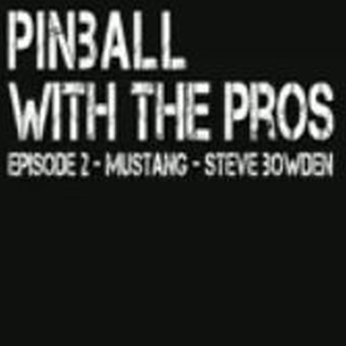 Pinball with the Pros – Mustang