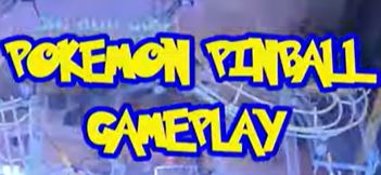 Pokemon Pinball Gameplay by Pinsanity
