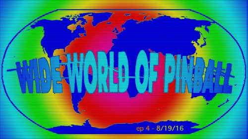 Wide World of Pinball Episode Four – Feel the Flow