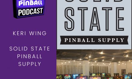 Backbox Pinball Podcast – Keri Wing & Solid State Pinball Supply