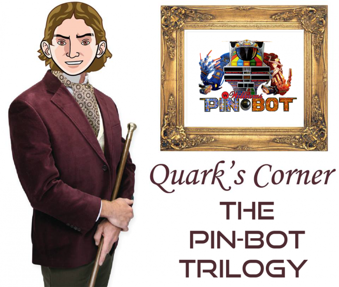Pinball Theory: The Pin*Bot Trilogy