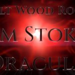 Walt Wood vs. Bram Stoker’s Dracula